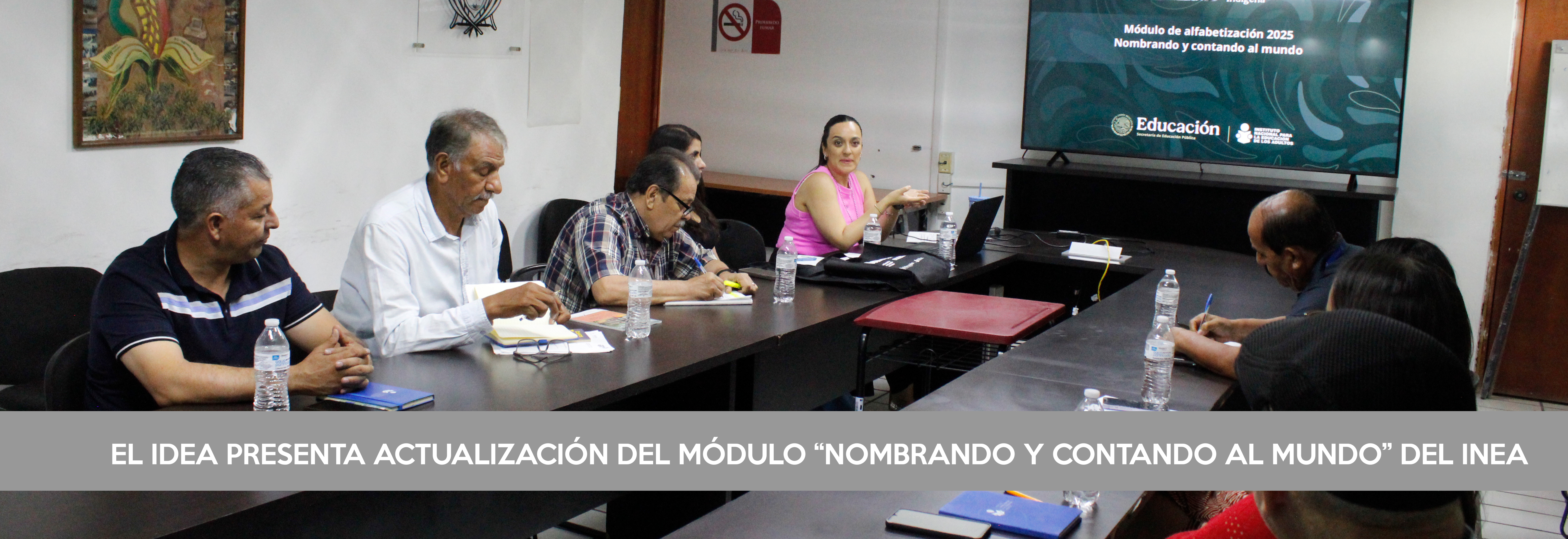 EL IDEA PRESENTA ACTUALIZACIÓN DEL MÓDULO “NOMBRANDO Y CONTANDO AL MUNDO” DEL INEA